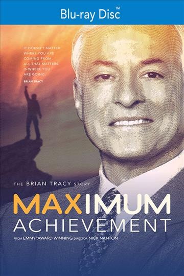 Maximum Achievement: The Brian Tracy Story|Brian Tracy