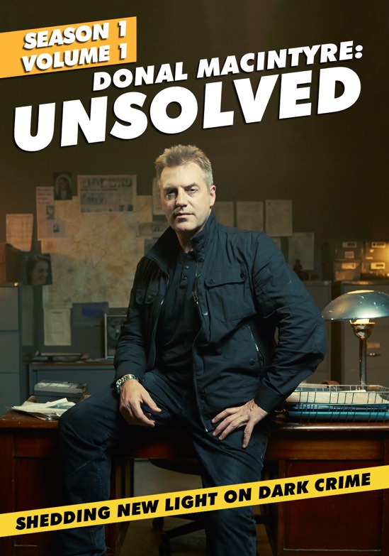 Donal Macintyre: Unsolved - Season 1 - Volume 1|Donal Macintyre