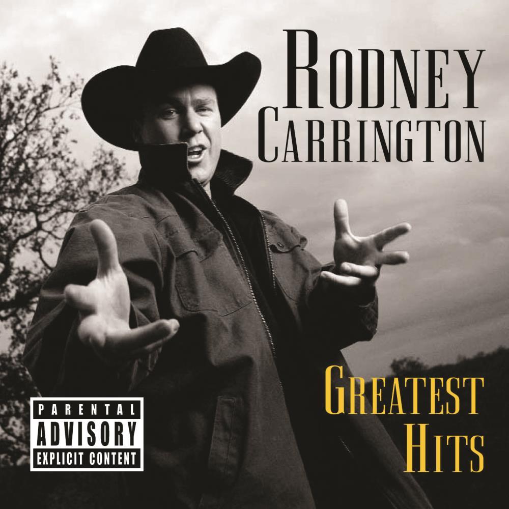 Greatest Hits|Rodney Carrington