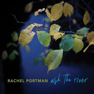 Ask The River|Portman  Rachel