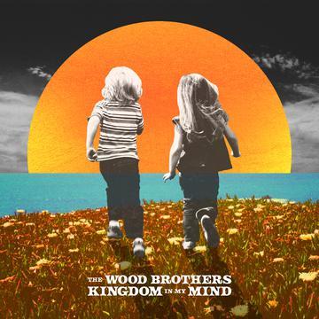 Kingdom in My Mind|The Wood Brothers