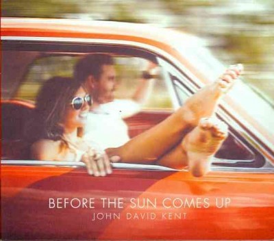 Before the Sun Comes Up|John David Kent