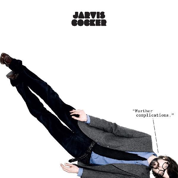 Further Complications|Jarvis Cocker