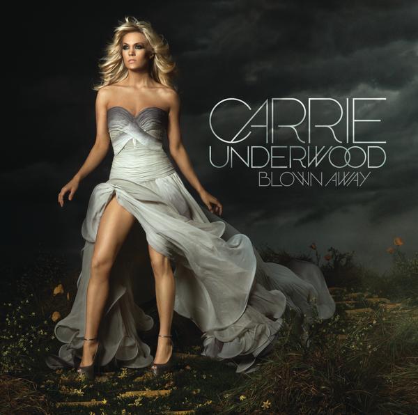 Blown Away|Carrie Underwood