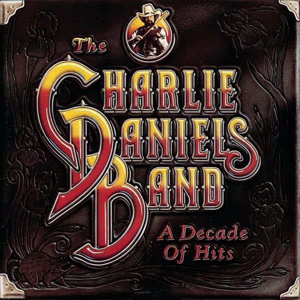 A Decade of Hits|The Charlie Daniels Band