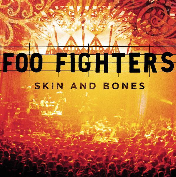Skin and Bones|Foo Fighters