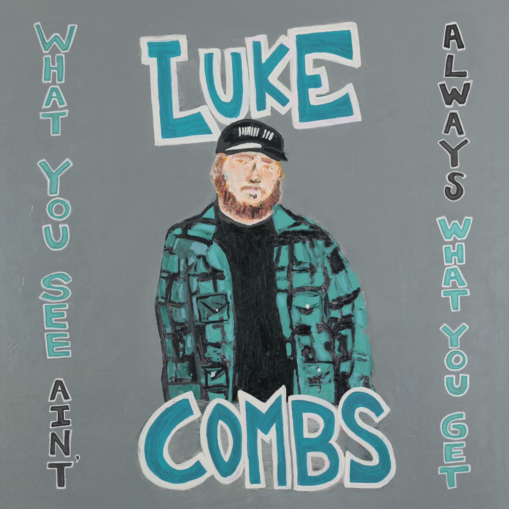 What You See Ain't Always What You Get|Luke Combs