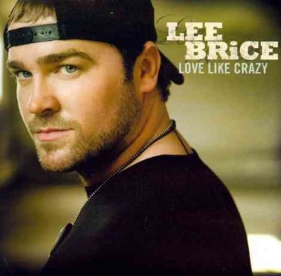 Love Like Crazy|Lee Brice
