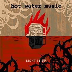 Light It Up|Hot Water Music