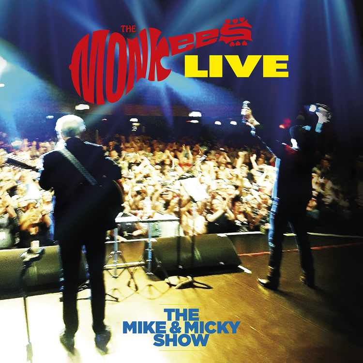The Monkees Live: The Mike & Micky Show|The Monkees